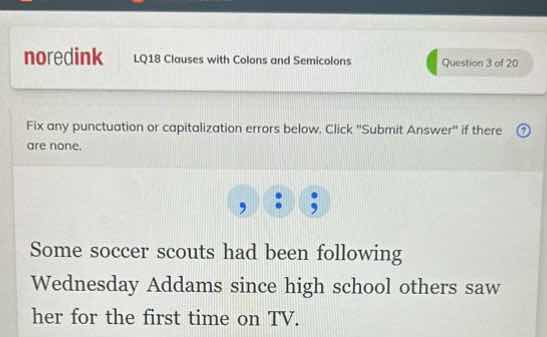 fix any punctuation or capitalization errors below. click \submit answe…