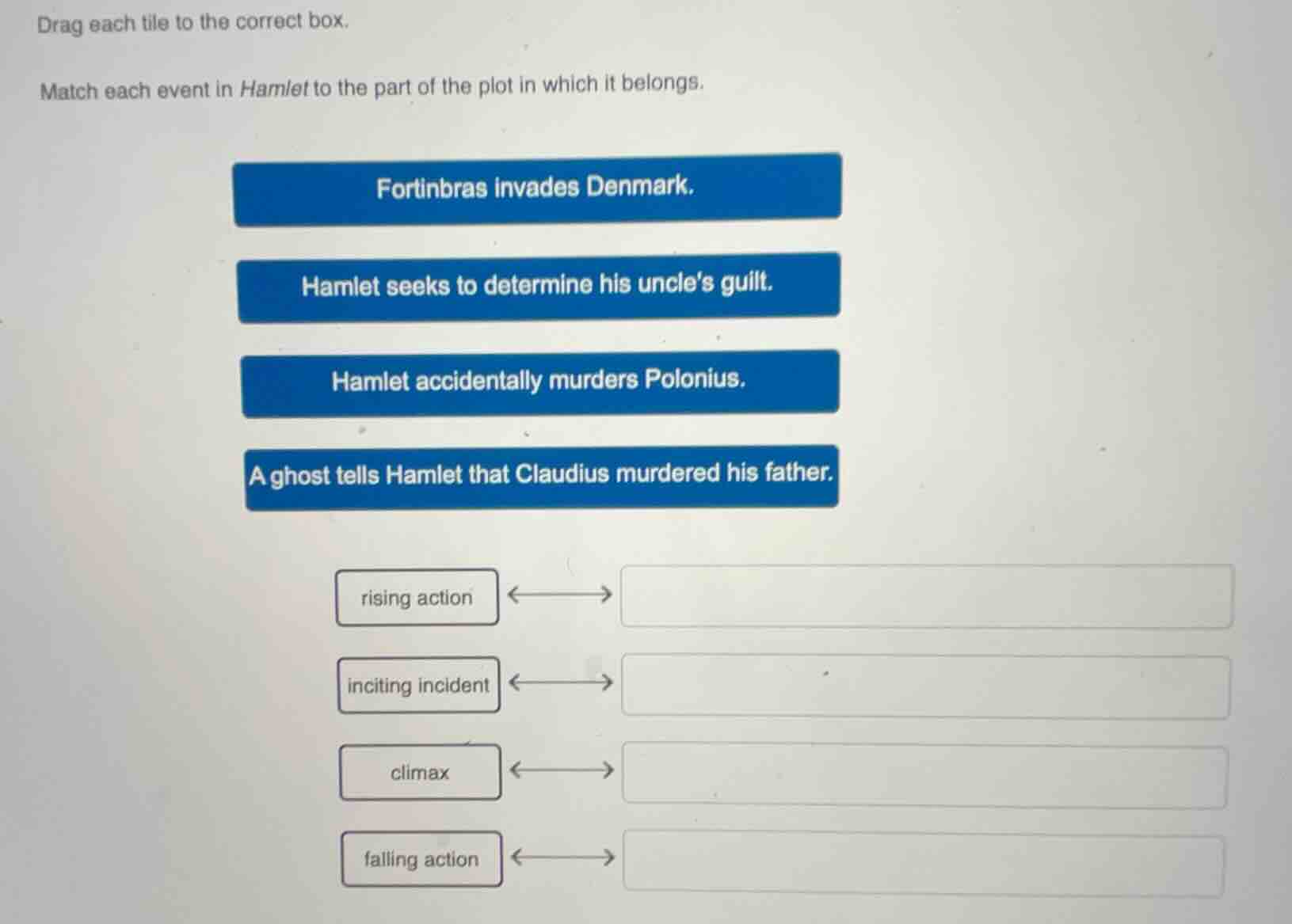 drag each tile to the correct box. match each event in hamlet to the pa…