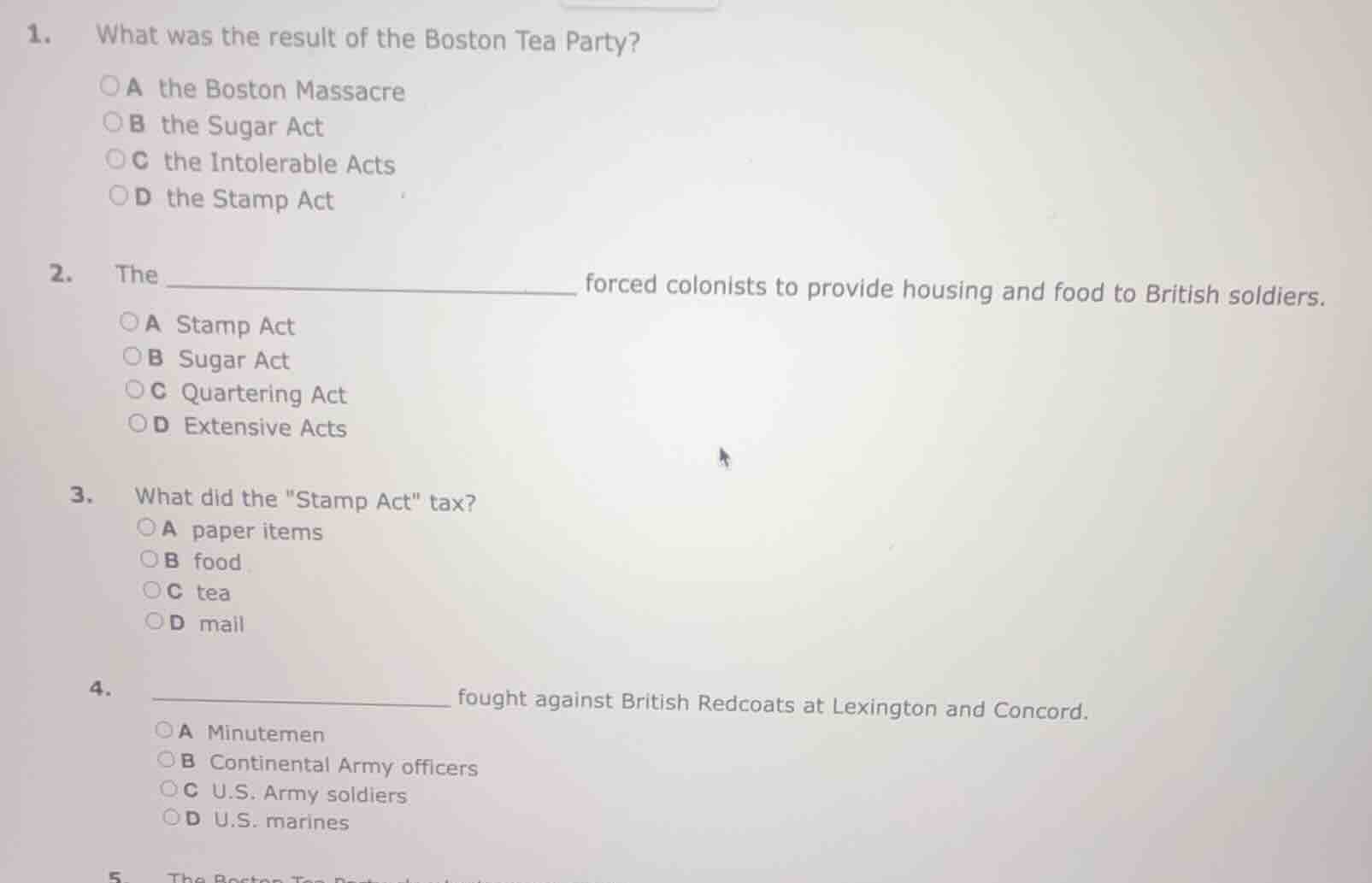 1. what was the result of the boston tea party? a the boston massacre b…