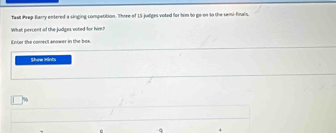 test prep barry entered a singing competition. three of 15 judges voted…