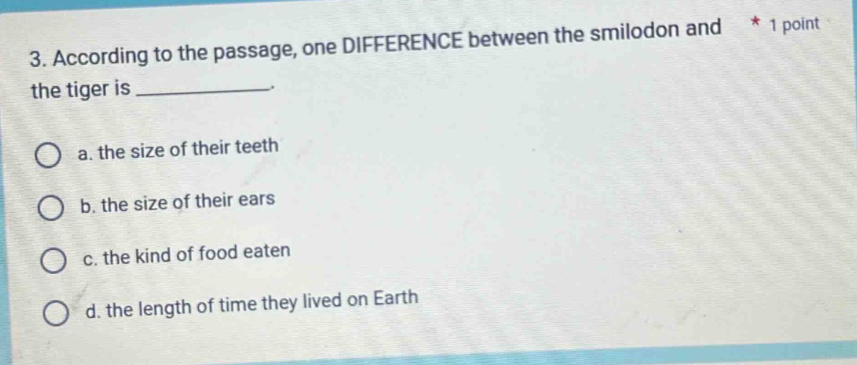 3. according to the passage, one difference between the smilodon and th…