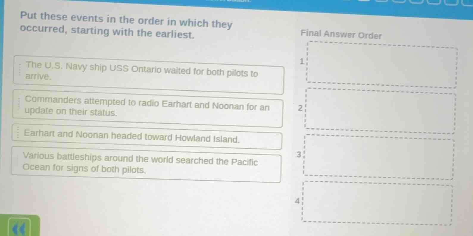 put these events in the order in which they occurred, starting with the…