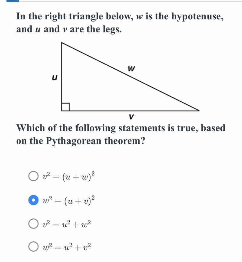 in the right triangle below, w is the hypotenuse, and u and v are the l…