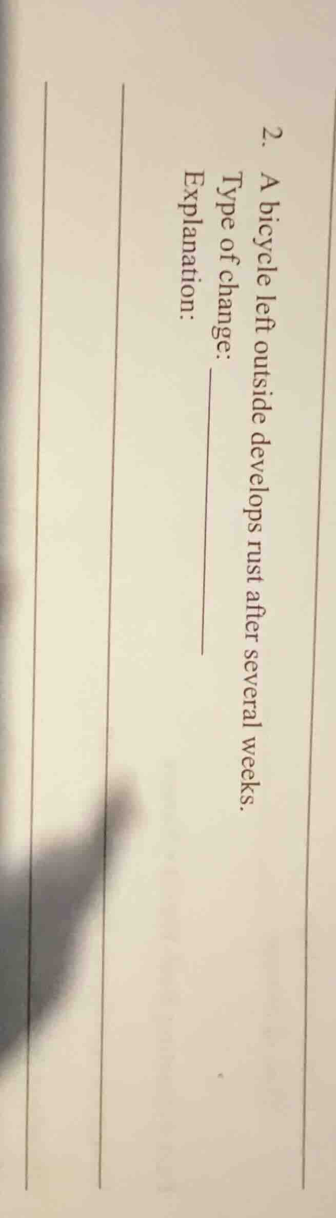 2. a bicycle left outside develops rust after several weeks. type of ch…