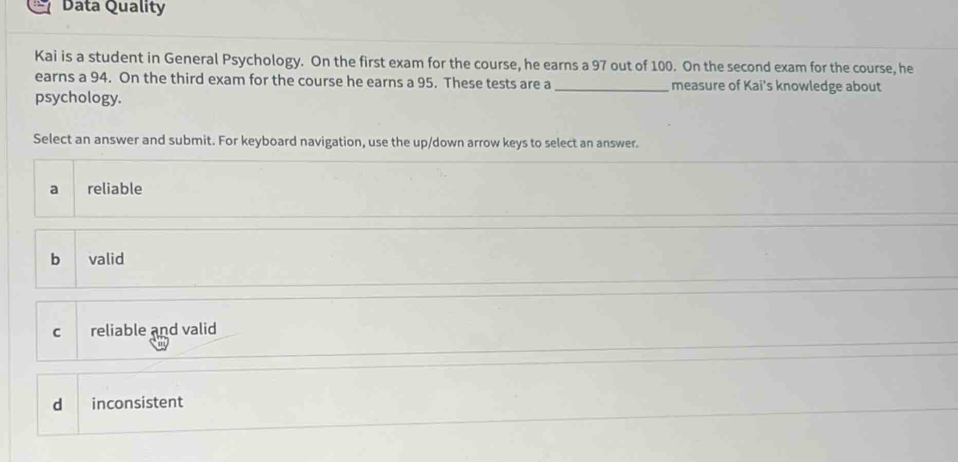 data quality kai is a student in general psychology. on the first exam …