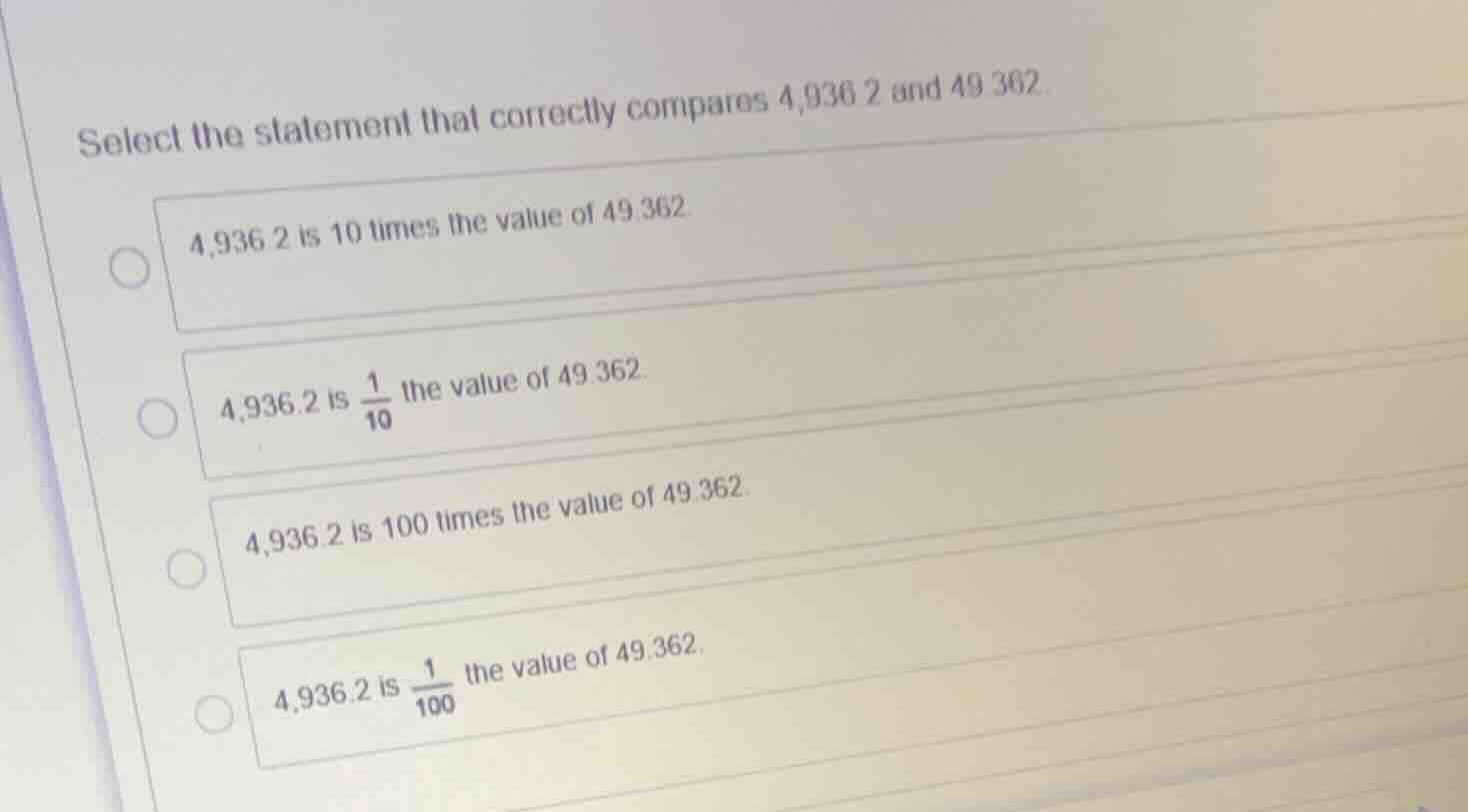 select the statement that correctly compares 4,936.2 and 49 362. 4,936.…