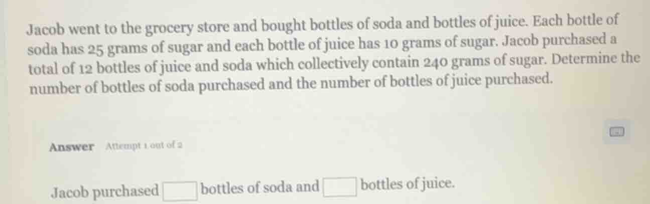 jacob went to the grocery store and bought bottles of soda and bottles …