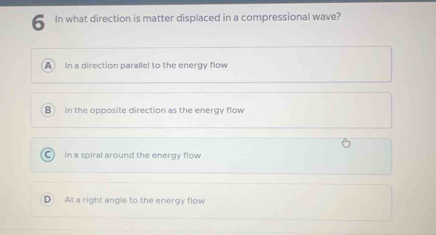 6 in what direction is matter displaced in a compressional wave? a in a…