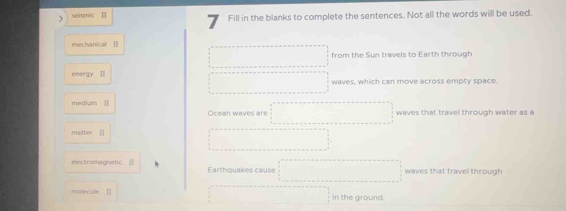 7 fill in the blanks to complete the sentences. not all the words will …