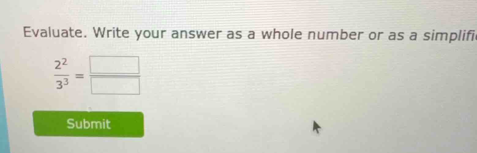 evaluate. write your answer as a whole number or as a simplifie \\(\\fr…