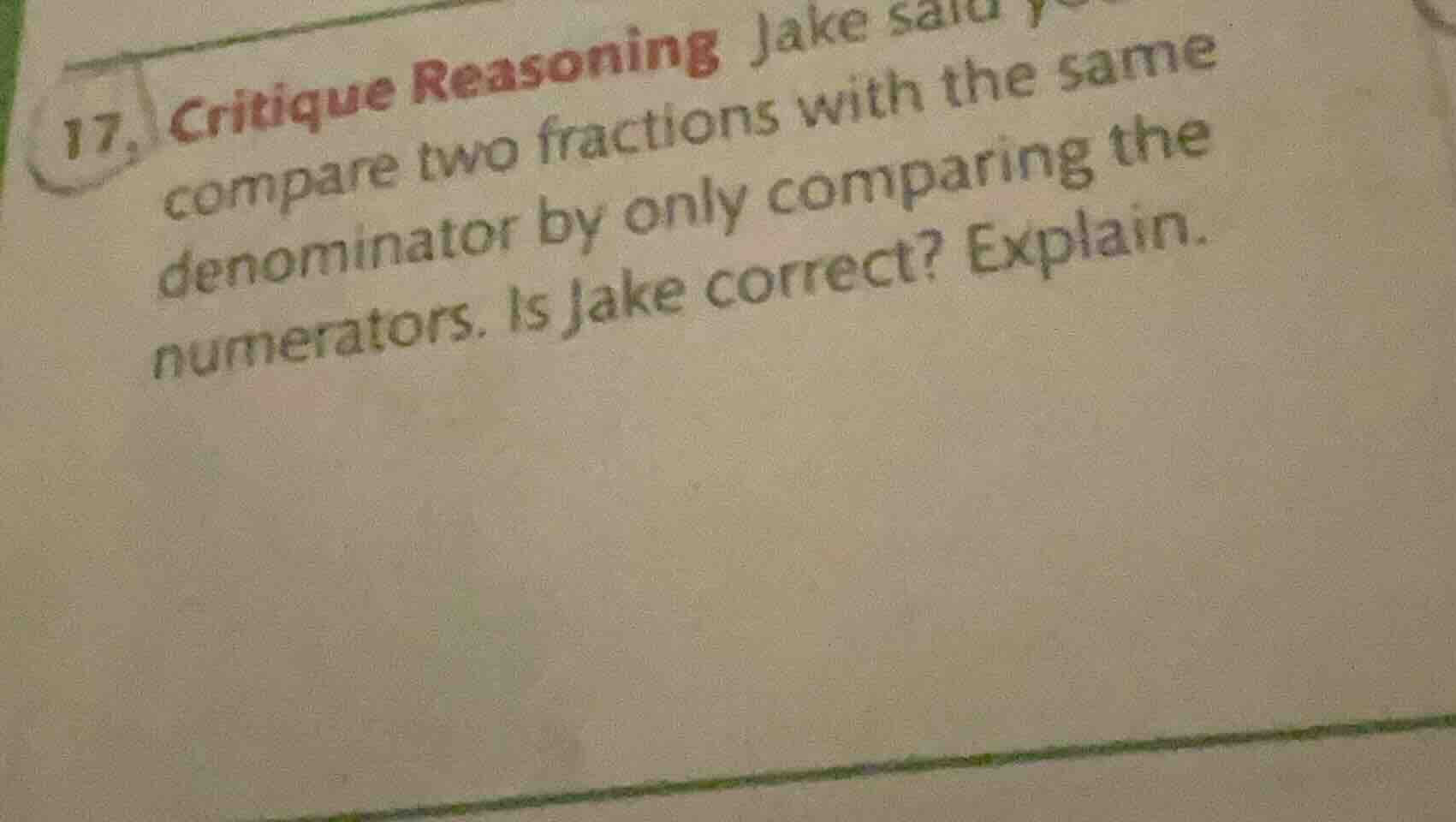 17. critique reasoning jake said you compare two fractions with the sam…