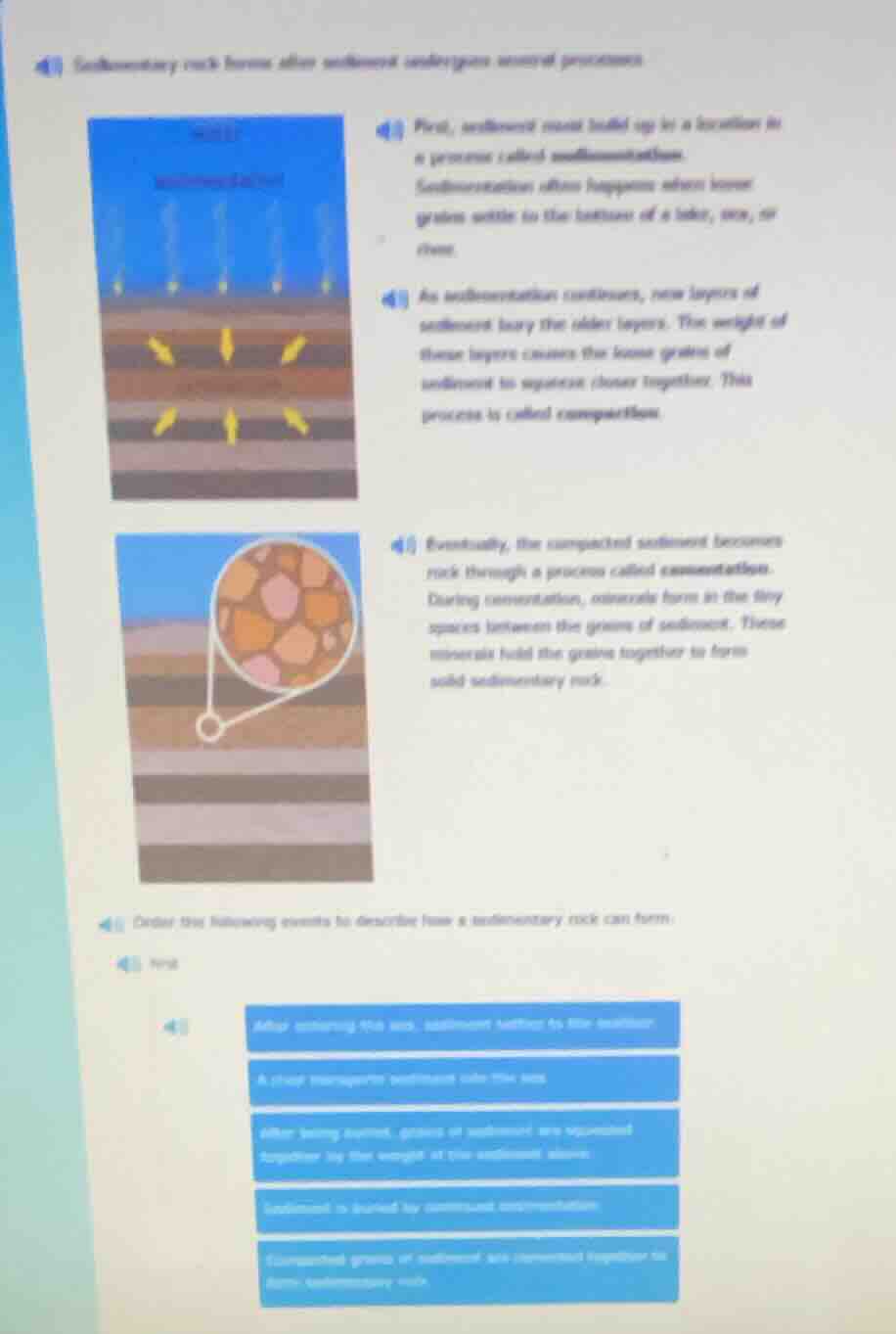 sedimentary rock forms after sediment undergoes several processes. firs…