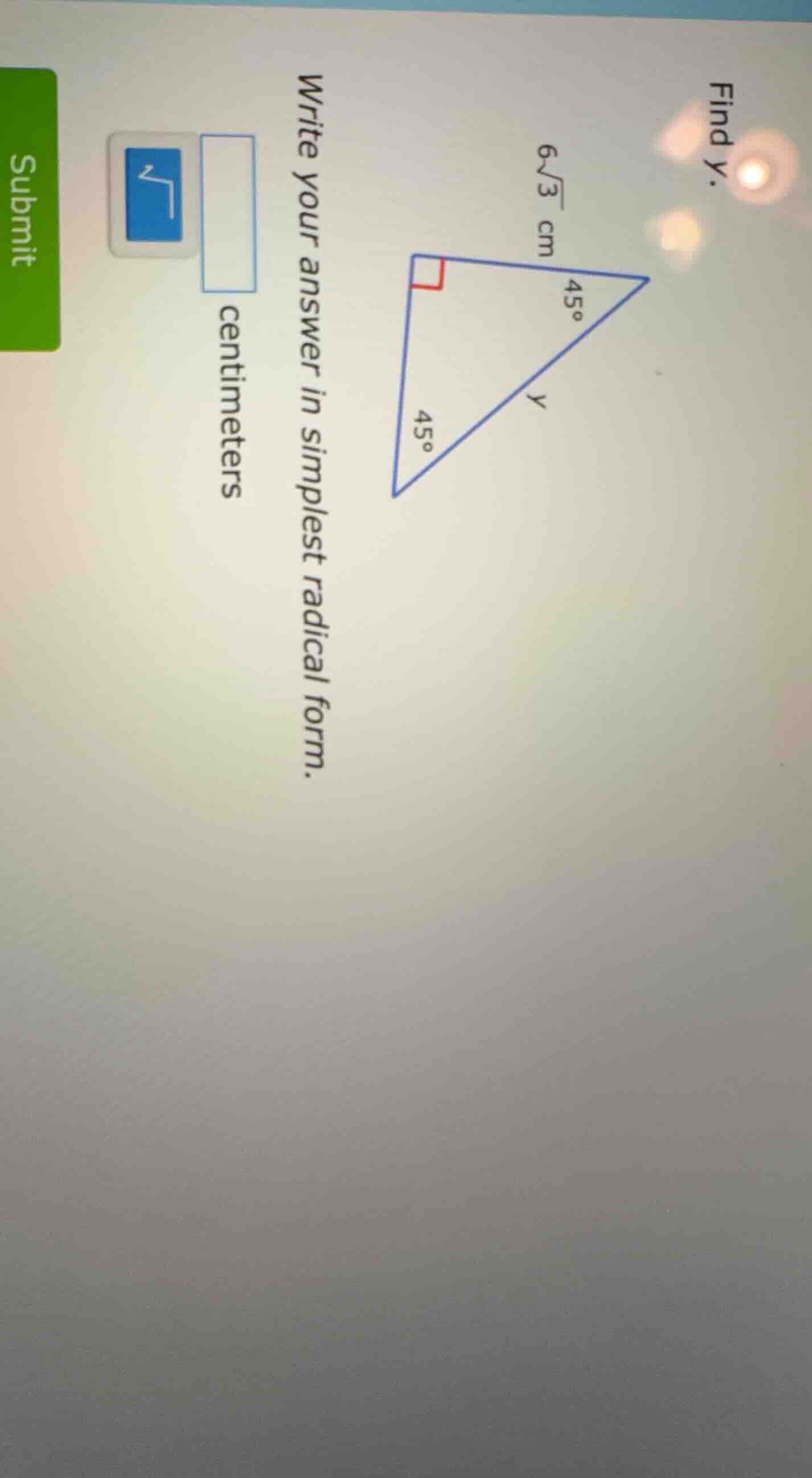 find y. write your answer in simplest radical form. centimeters