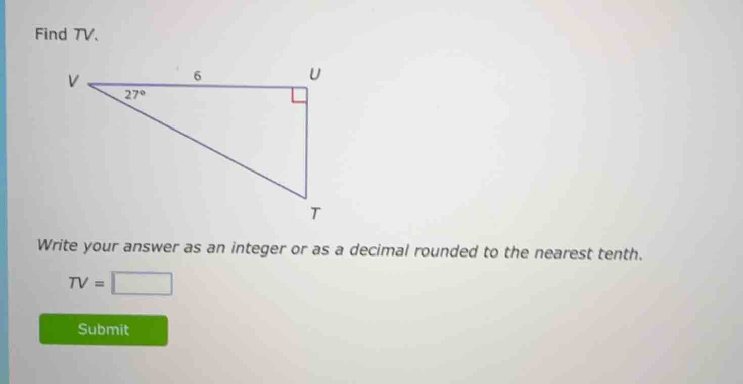find tv. write your answer as an integer or as a decimal rounded to the…