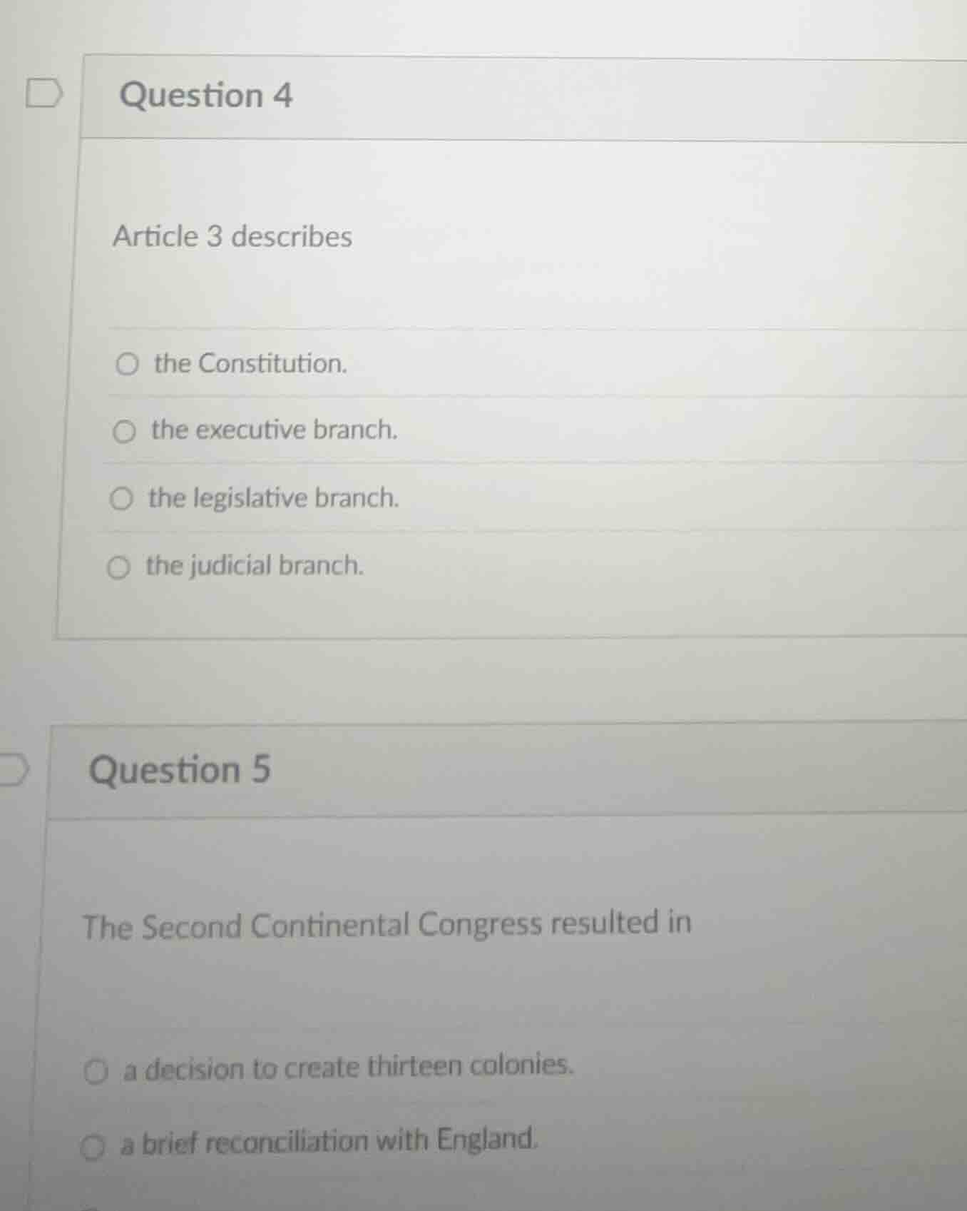 question 4 article 3 describes ○ the constitution. ○ the executive bran…