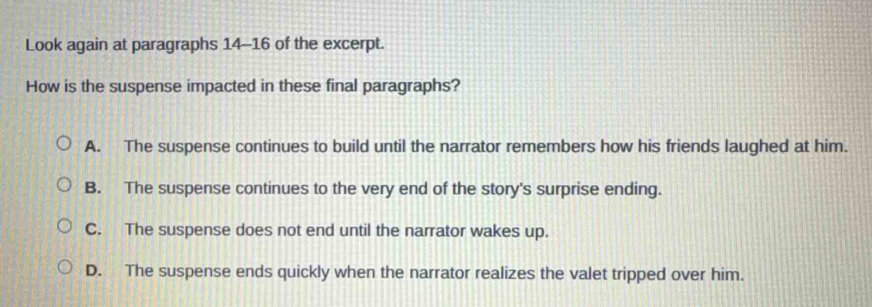 look again at paragraphs 14–16 of the excerpt. how is the suspense impa…