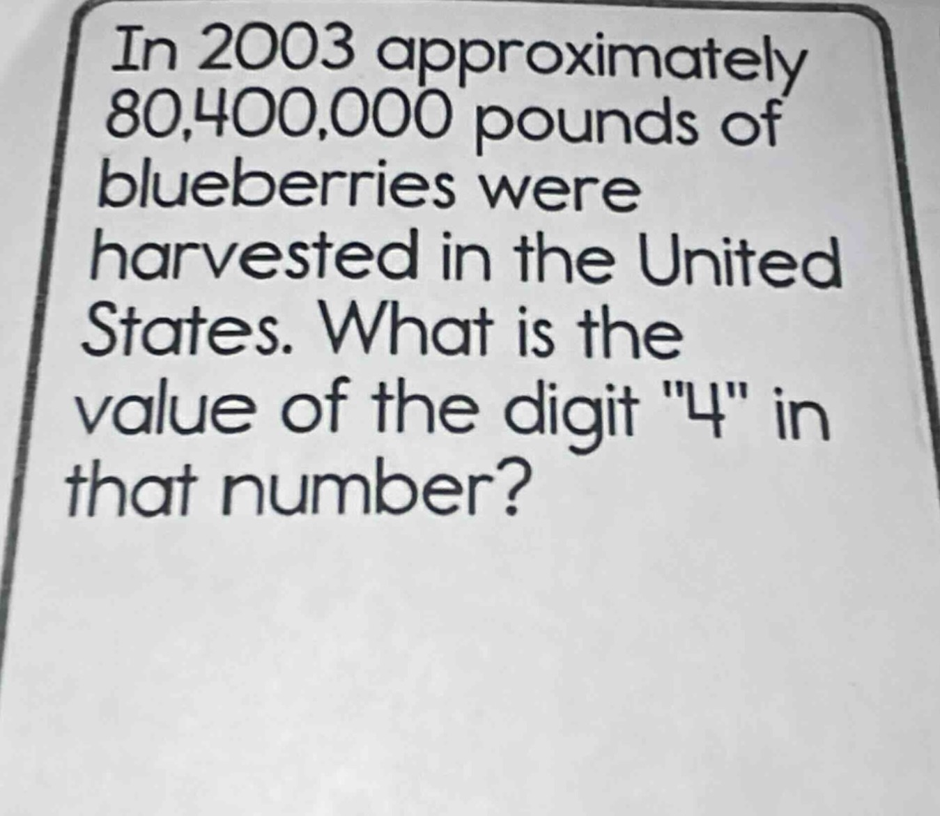 in 2003 approximately 80,400,000 pounds of blueberries were harvested i…