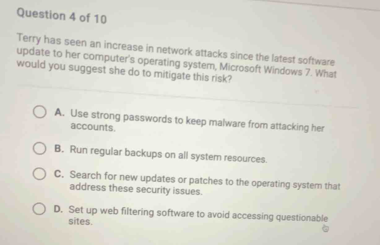 question 4 of 10 terry has seen an increase in network attacks since th…