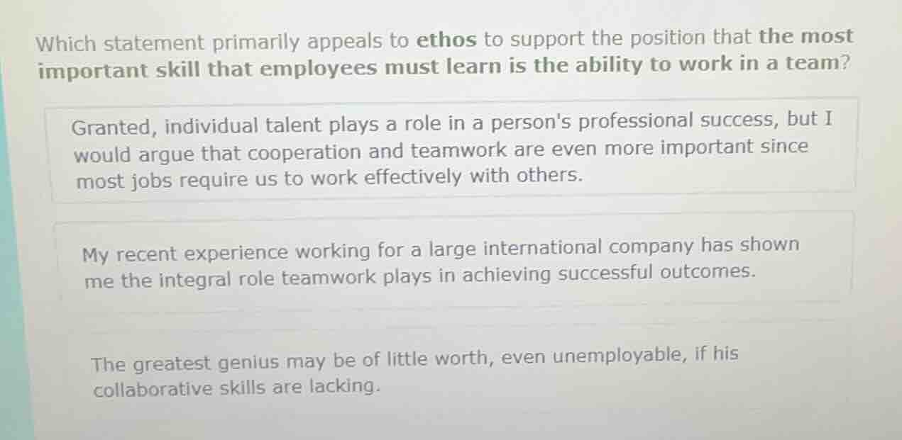 which statement primarily appeals to ethos to support the position that…