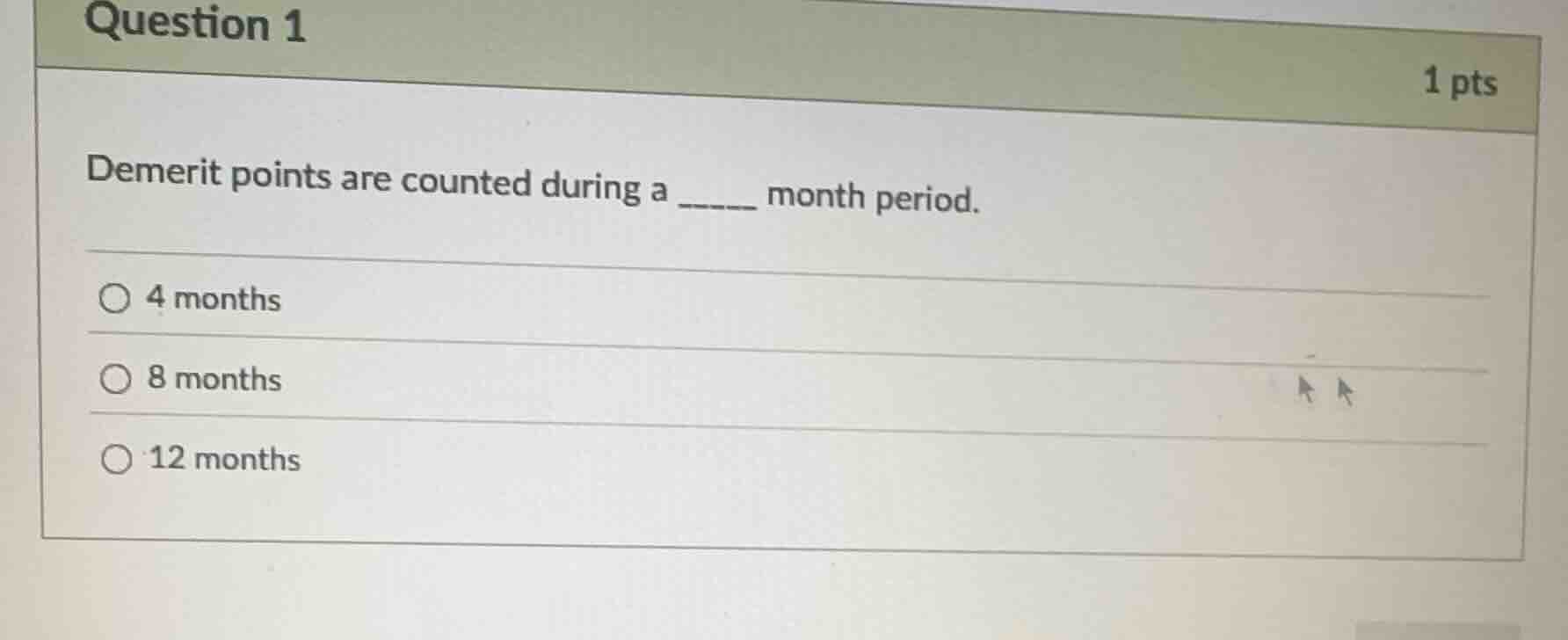 question 1 1 pts demerit points are counted during a _____ month period…