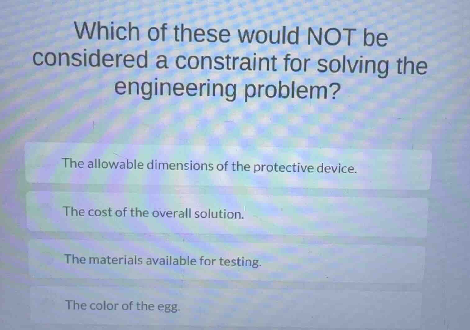 which of these would not be considered a constraint for solving the eng…