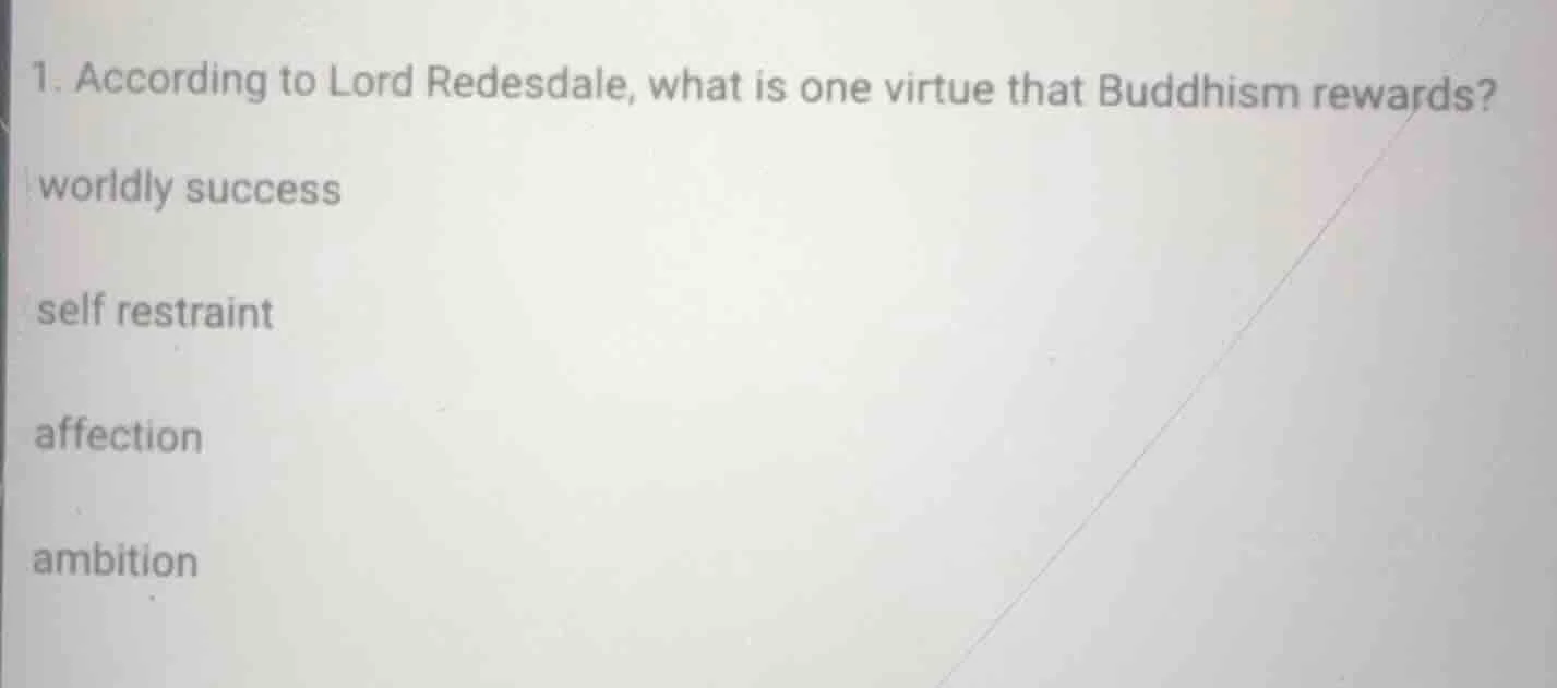 1. according to lord redesdale, what is one virtue that buddhism reward…