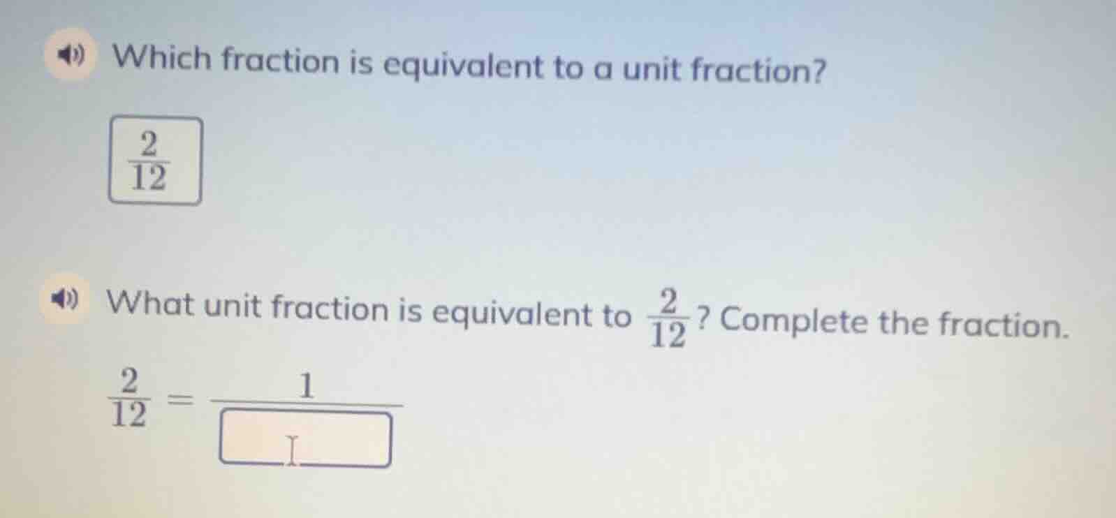 which fraction is equivalent to a unit fraction? \\(\frac{2}{12}\\) wha…