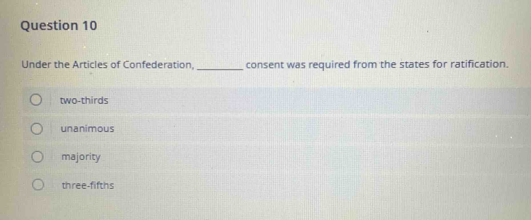 question 10 under the articles of confederation, ______ consent was req…