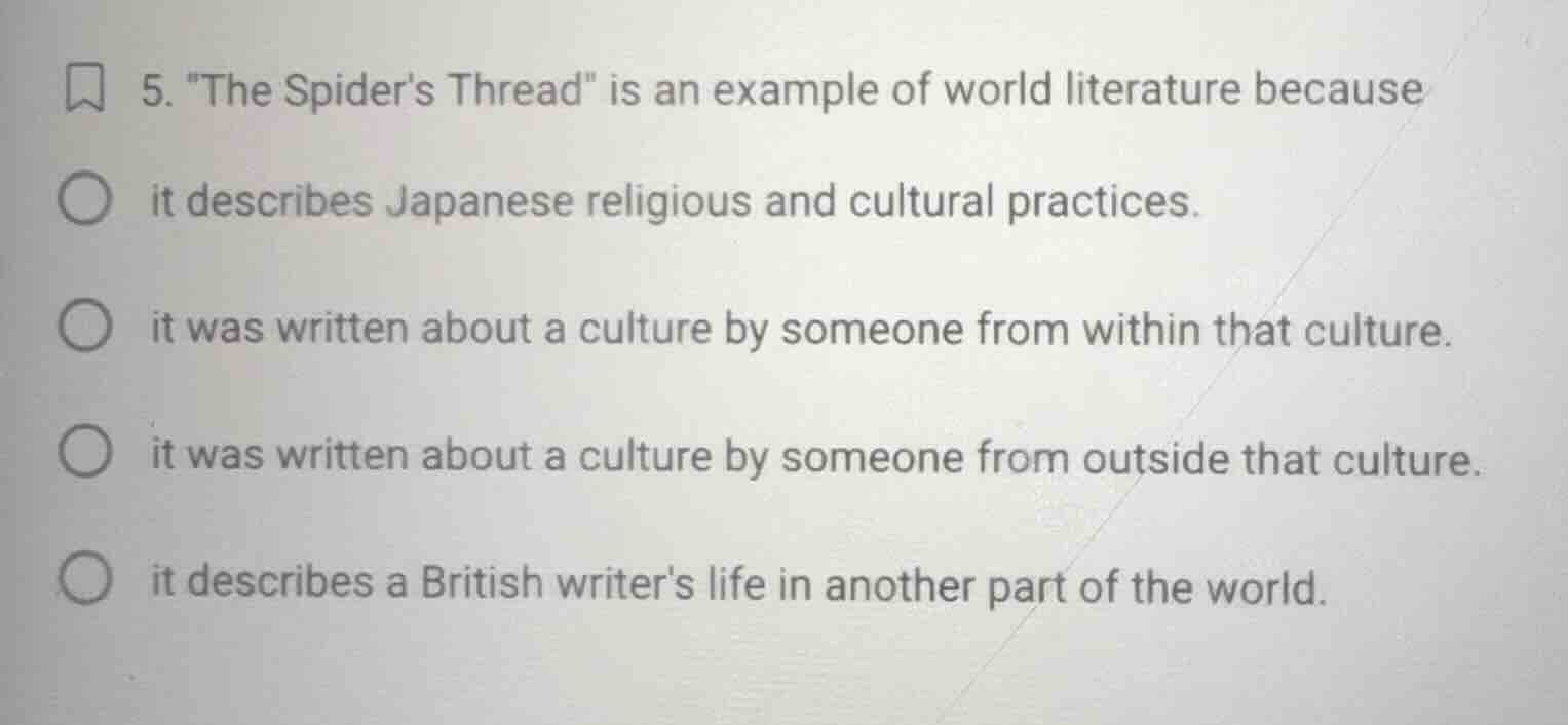 5. \the spiders thread\ is an example of world literature because it de…