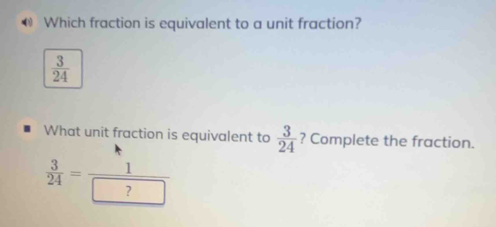 which fraction is equivalent to a unit fraction?\ \\(\\frac{3}{24}\\)\ …