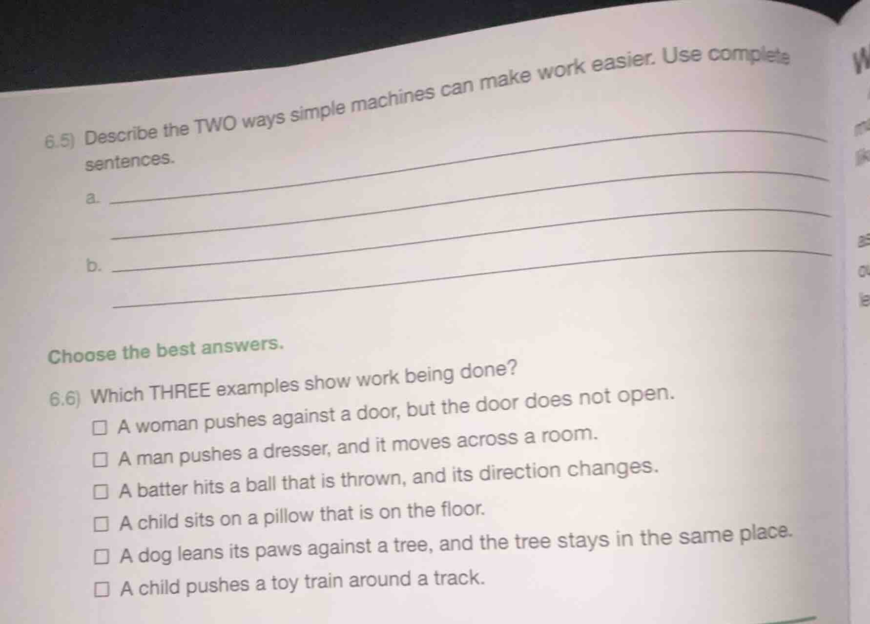 6.5) describe the two ways simple machines can make work easier. use co…