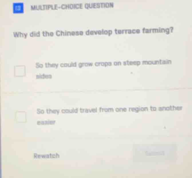 multiple-choice question why did the chinese develop terrace farming? s…
