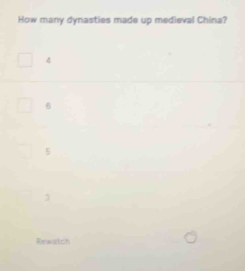 how many dynasties made up medieval china? 4 8 5 3 rewatch