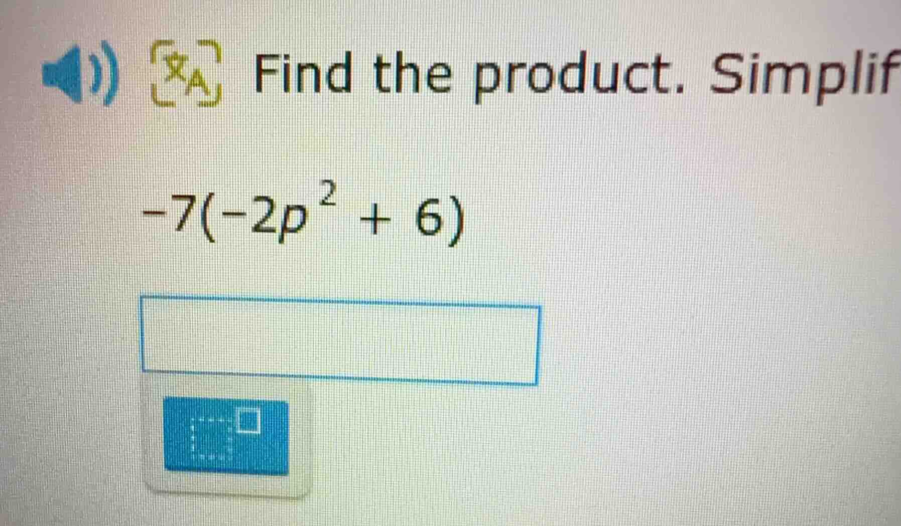 find the product. simplif -7(-2p² + 6)