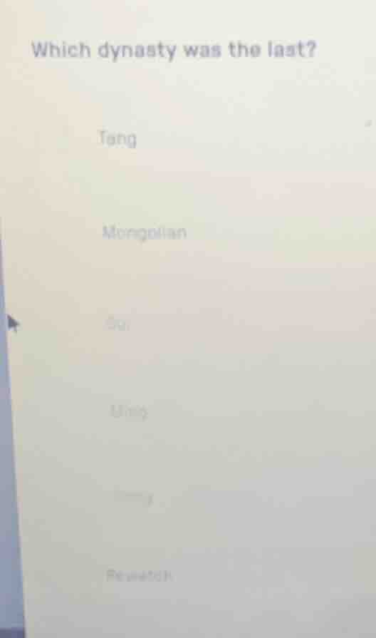 which dynasty was the last? tang mongolian su ming republican
