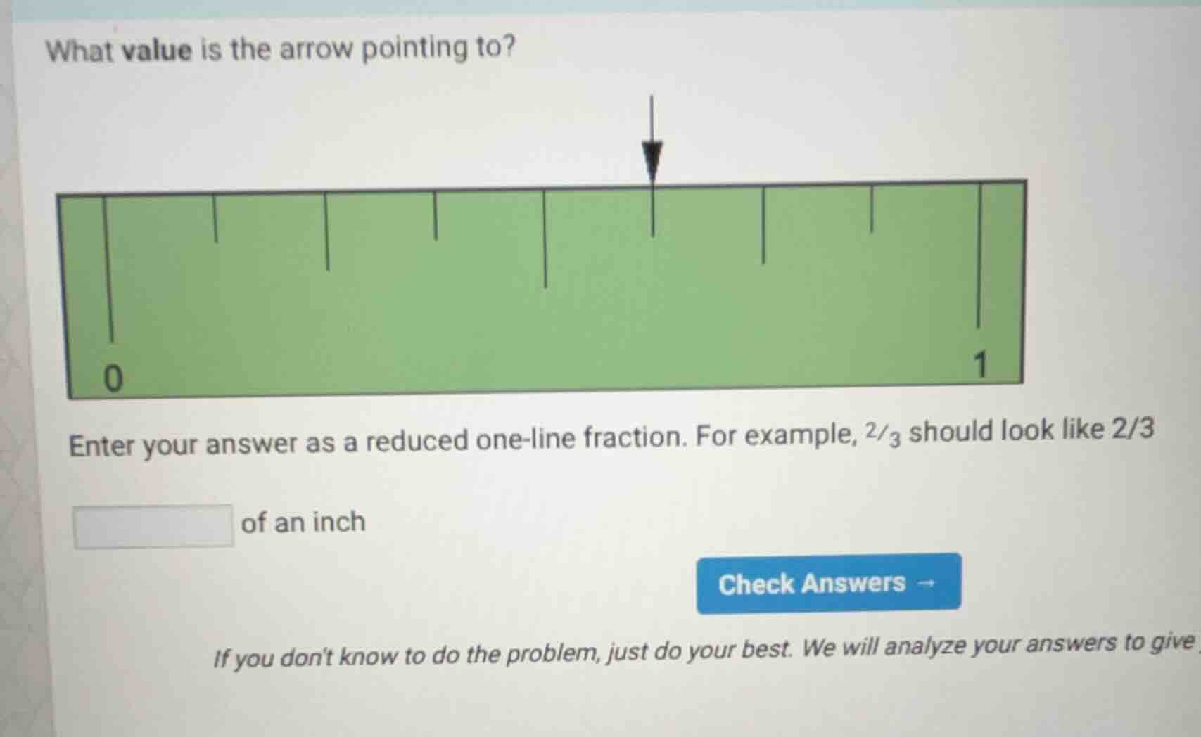 what value is the arrow pointing to? enter your answer as a reduced one…
