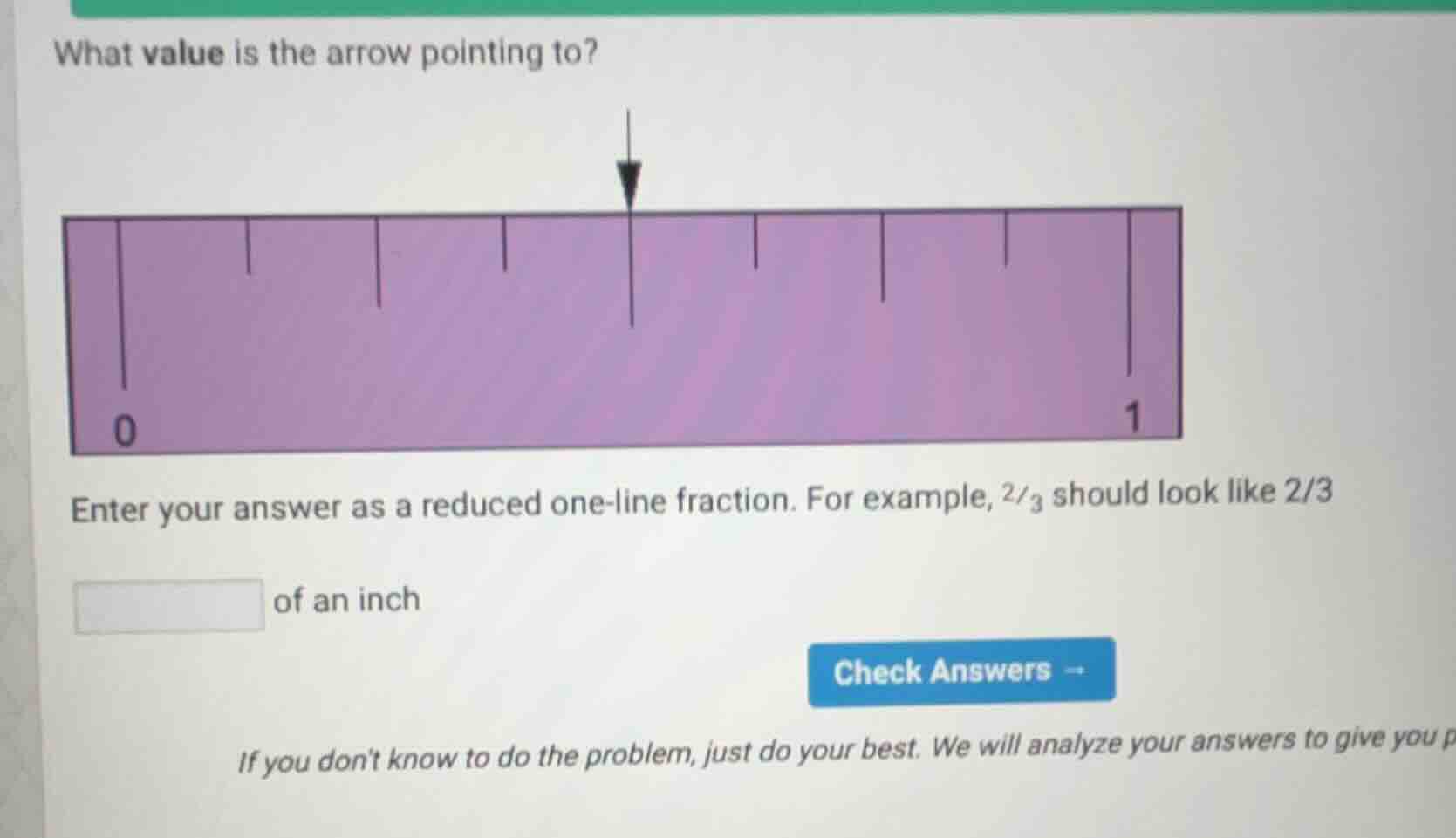 what value is the arrow pointing to? enter your answer as a reduced one…
