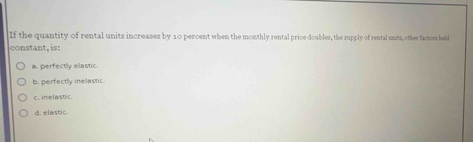 if the quantity of rental units increases by 10 percent when the monthl…