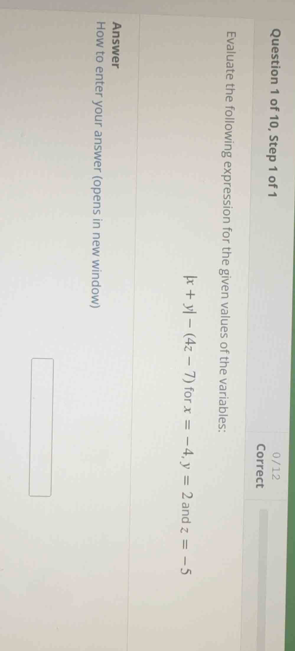 question 1 of 10, step 1 of 1 evaluate the following expression for the…
