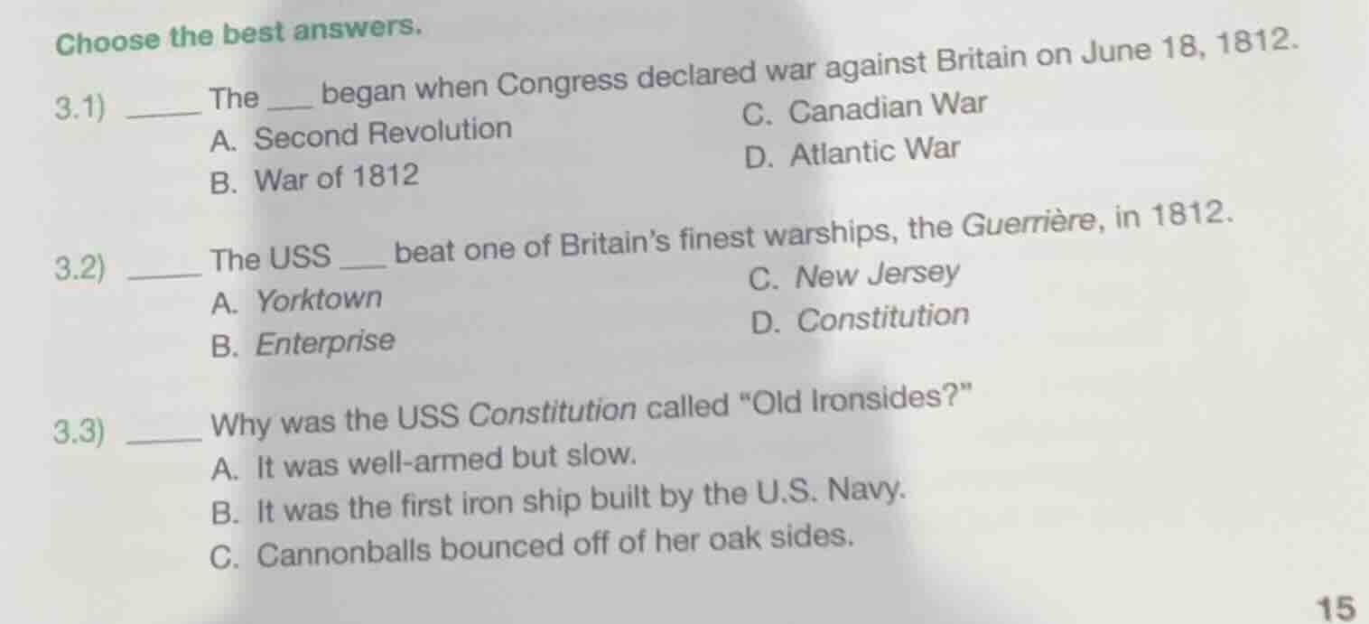 choose the best answers. 3.1) ____ the ___ began when congress declared…