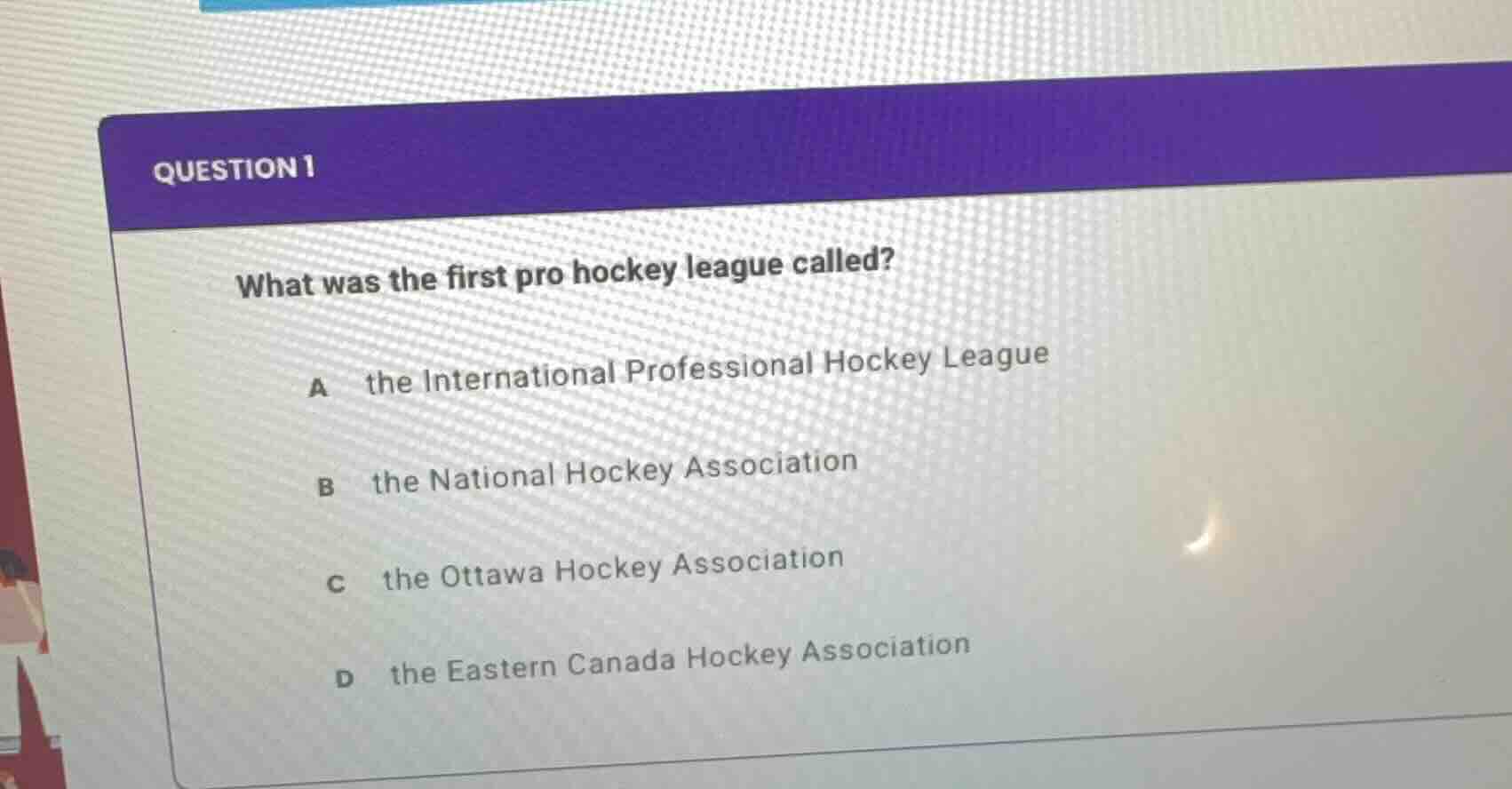 question 1 what was the first pro hockey league called? a the internati…
