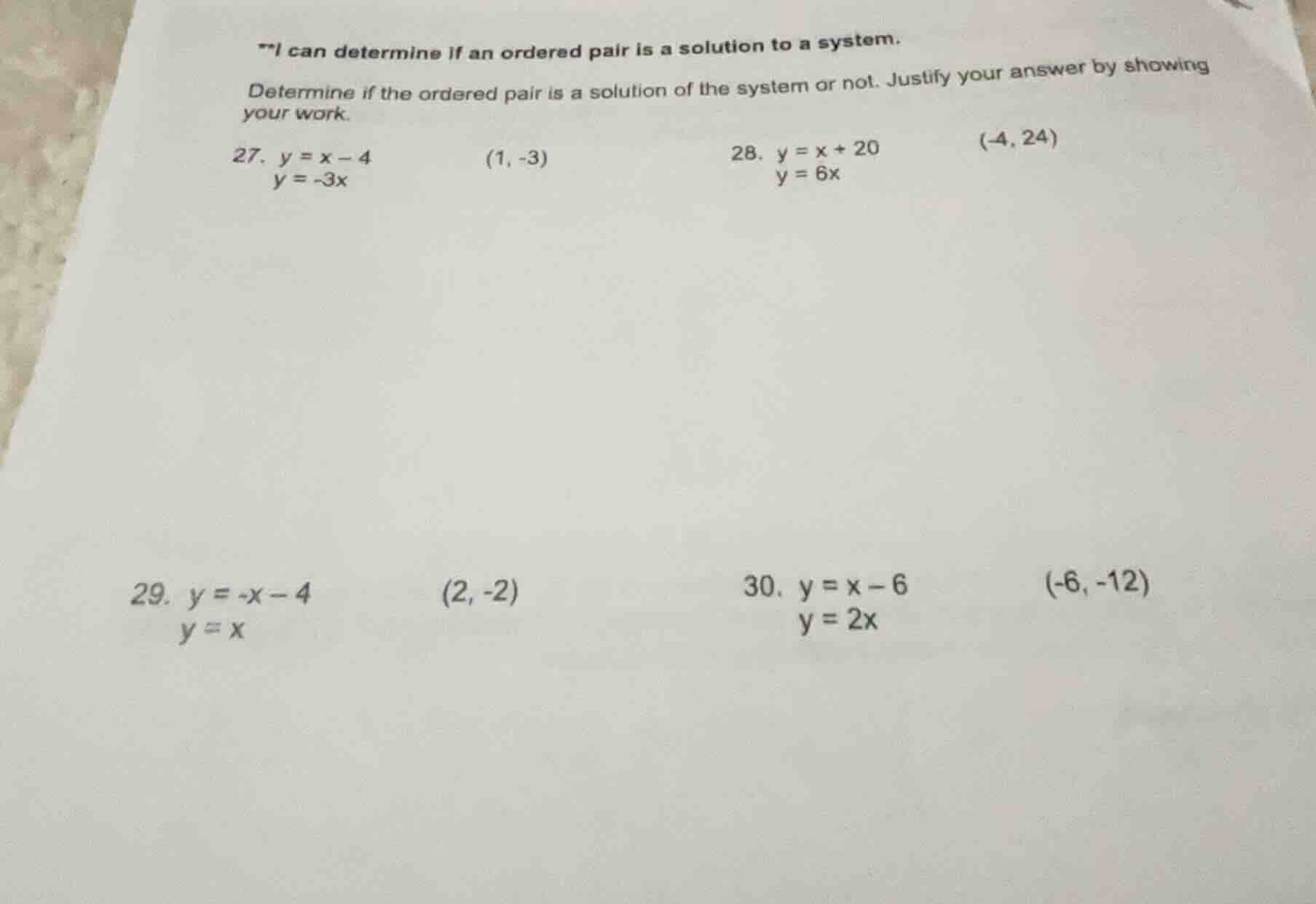 **i can determine if an ordered pair is a solution to a system. determi…