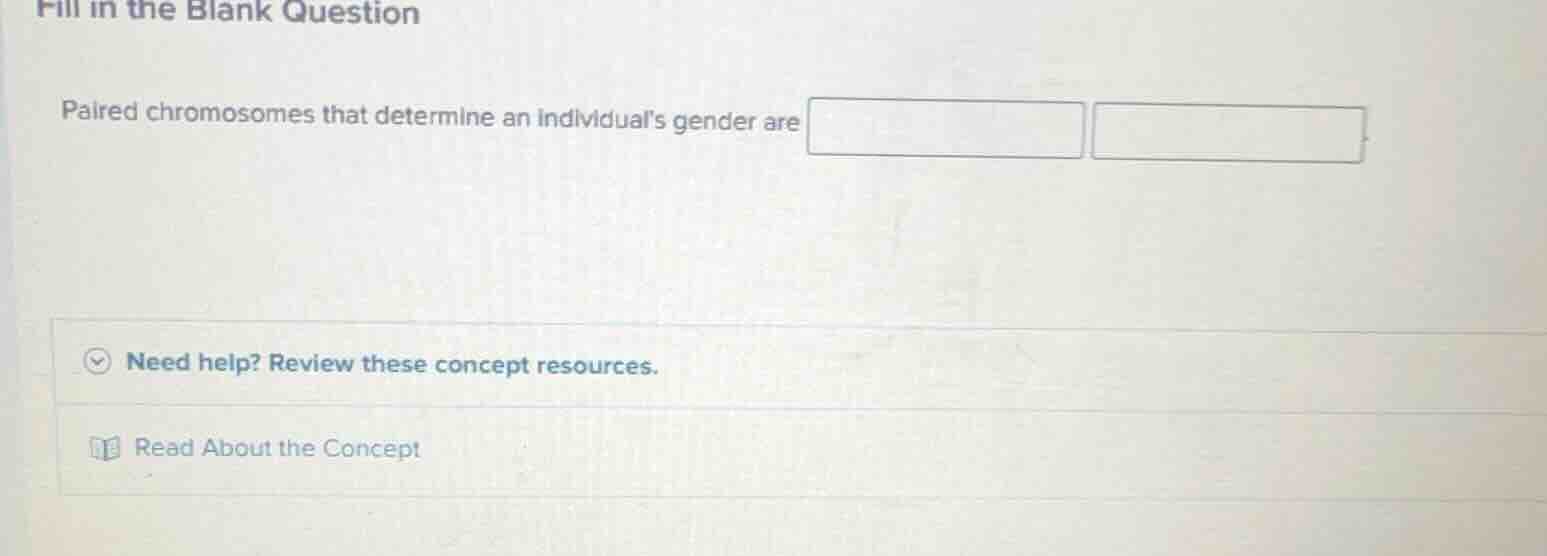 fill in the blank question paired chromosomes that determine an individ…