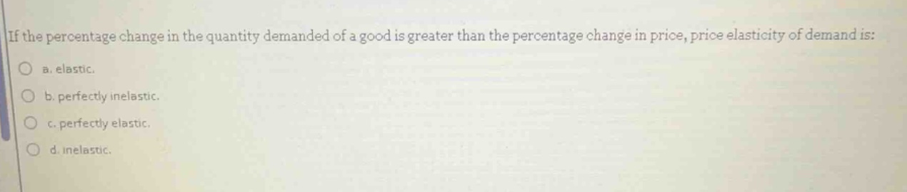 if the percentage change in the quantity demanded of a good is greater …