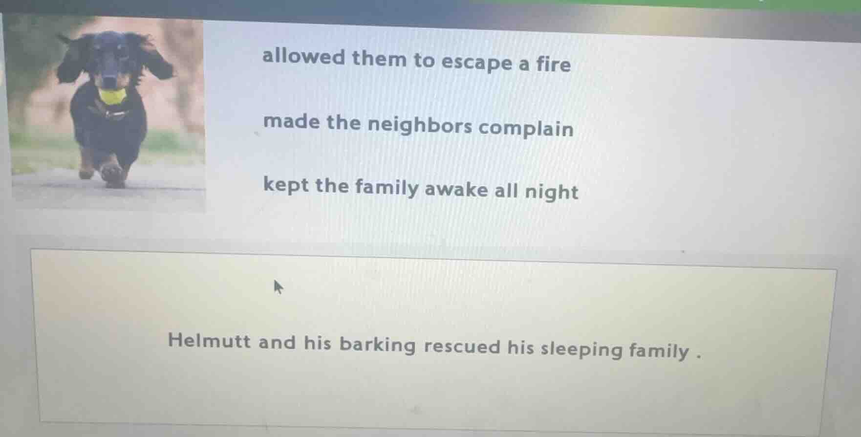 allowed them to escape a fire made the neighbors complain kept the fami…