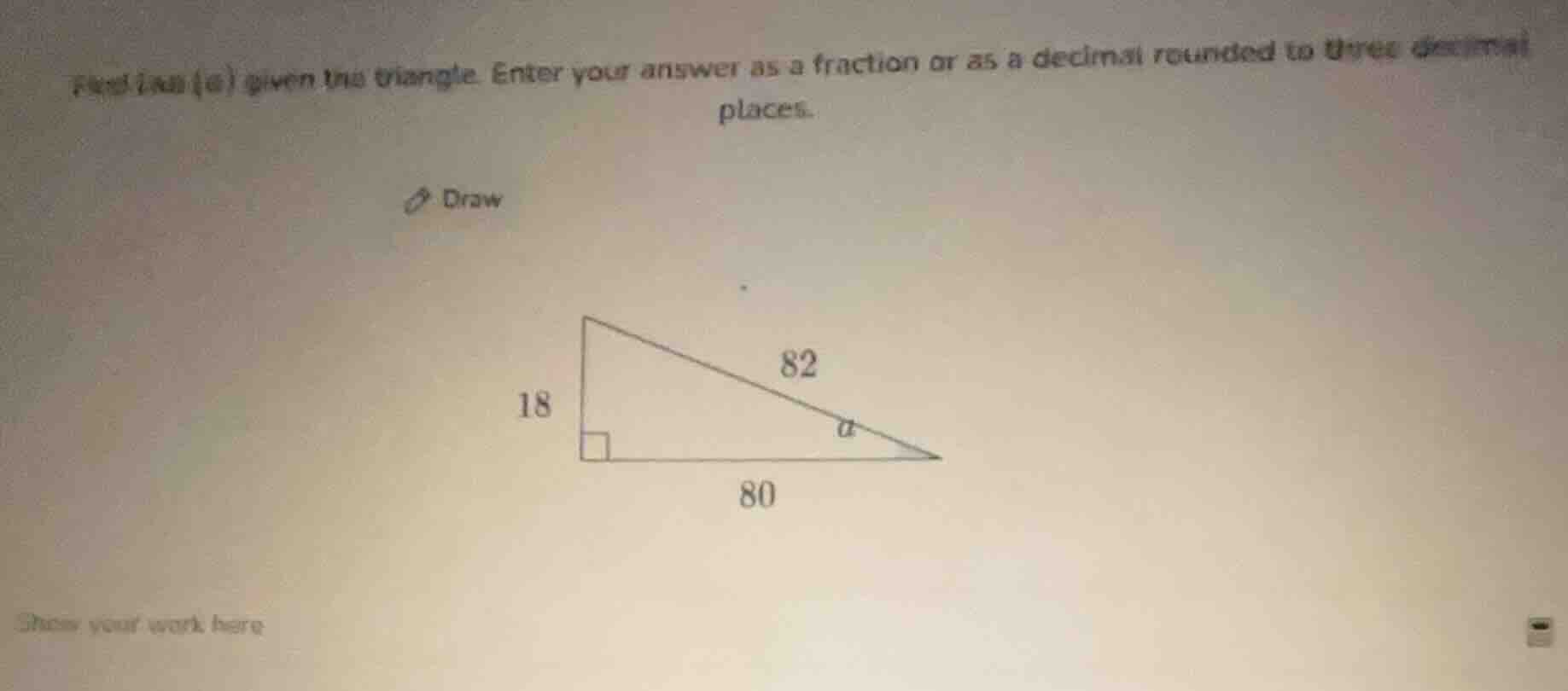 find \\(\\tan(a)\\) given this triangle. enter your answer as a fractio…