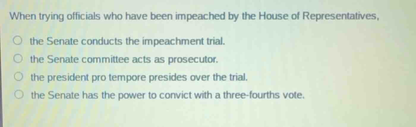when trying officials who have been impeached by the house of represent…