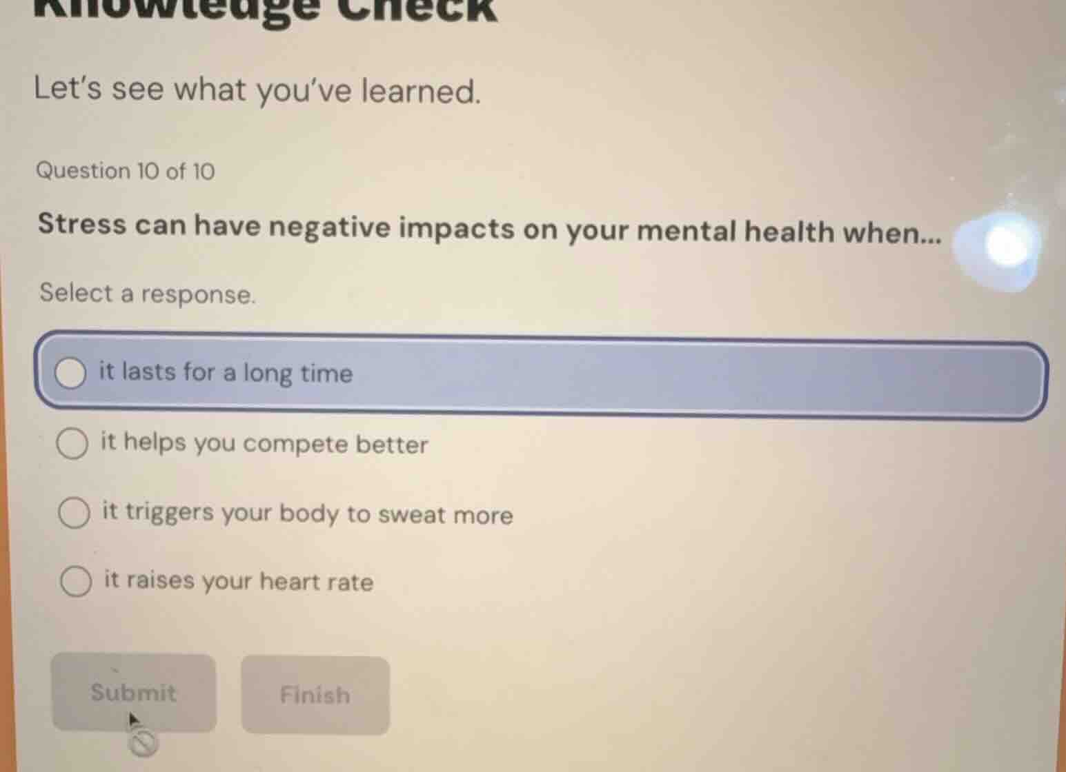 knowledge check let’s see what you’ve learned. question 10 of 10 stress…