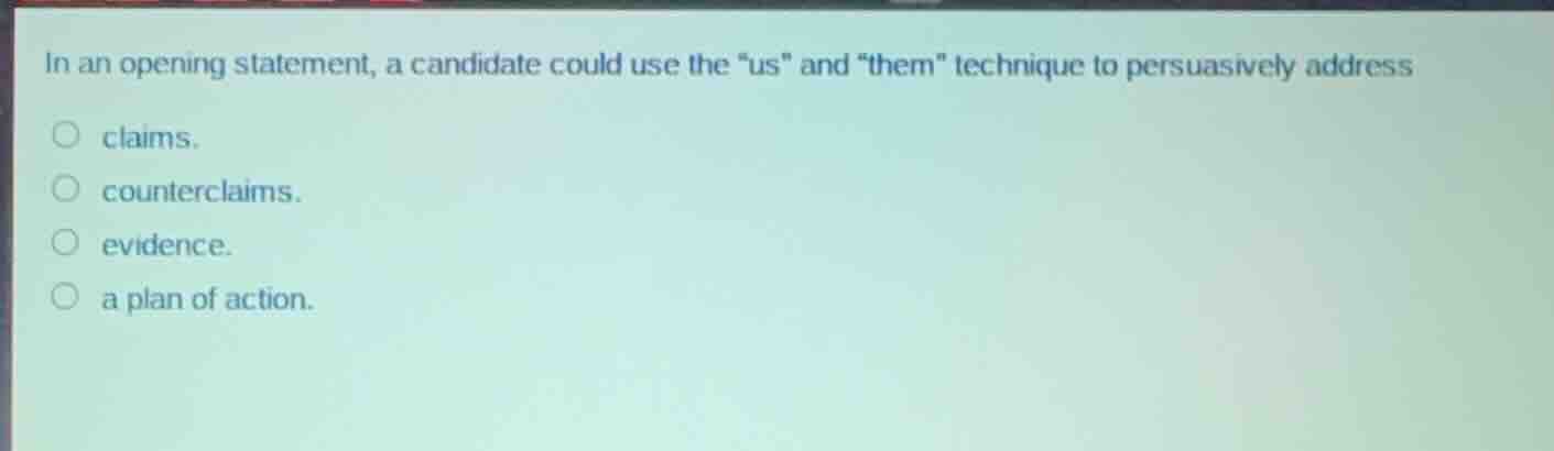 in an opening statement, a candidate could use the \us\ and \them\ tech…