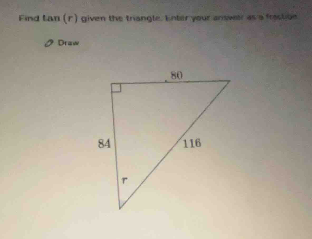 find tan (r) given the triangle. enter your answer as a fraction draw